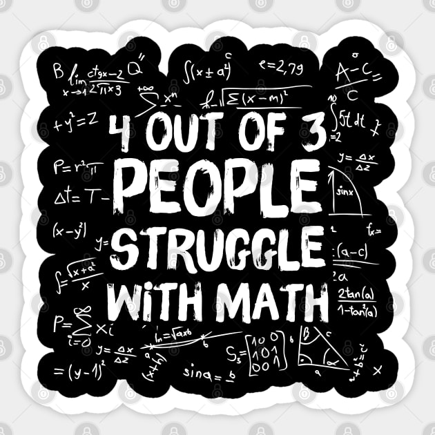 4 Out Of 3 People Struggle WIth Math Sticker by teewyld